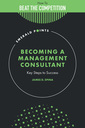 Couverture de l'ouvrage Becoming a Management Consultant