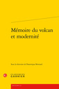 Couverture de l'ouvrage Mémoire du volcan et modernité
