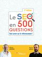 Couverture de l'ouvrage Le SEO en 500 questions - 2e édition