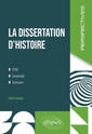 Couverture de l'ouvrage La dissertation d'histoire