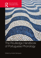 Couverture de l'ouvrage The Routledge Handbook of Portuguese Phonology
