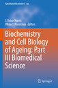 Couverture de l'ouvrage Biochemistry and Cell Biology of Ageing: Part III Biomedical Science