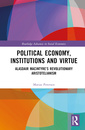Couverture de l'ouvrage Political Economy, Institutions and Virtue