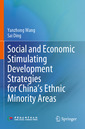 Couverture de l'ouvrage Social and Economic Stimulating Development Strategies for China’s Ethnic Minority Areas