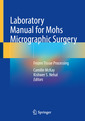 Couverture de l'ouvrage Laboratory Manual for Mohs Micrographic Surgery