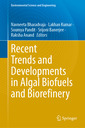 Couverture de l'ouvrage Recent Trends and Developments in Algal Biofuels and Biorefinery 