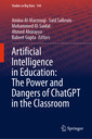 Couverture de l'ouvrage Artificial Intelligence in Education: The Power and Dangers of ChatGPT in the Classroom