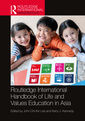 Couverture de l'ouvrage The Routledge International Handbook of Life and Values Education in Asia