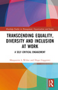 Couverture de l'ouvrage Transcending Equality, Diversity and Inclusion at Work