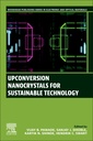 Couverture de l'ouvrage Upconversion Nanocrystals for Sustainable Technology