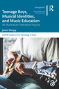 Couverture de l'ouvrage Teenage Boys, Musical Identities, and Music Education