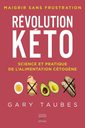 Couverture de l'ouvrage Revolution keto - science et pratique de l'alimentation cetogene