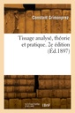 Couverture de l'ouvrage Tissage analysé, théorie et pratique. 2e édition