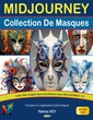 Couverture de l'ouvrage Midjourney 5.2 - Collection de masques