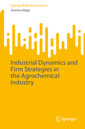 Couverture de l'ouvrage Industrial Dynamics and Firm Strategies in the Agrochemical Industry