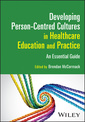 Couverture de l'ouvrage Developing Person-Centred Cultures in Healthcare Education and Practice