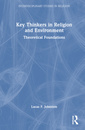Couverture de l'ouvrage Key Thinkers in Religion and Environment