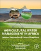 Couverture de l'ouvrage Agricultural Water Management in Africa