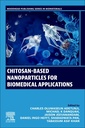 Couverture de l'ouvrage Chitosan-Based Nanoparticles for Biomedical Applications