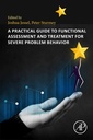 Couverture de l'ouvrage A Practical Guide to Functional Assessment and Treatment for Severe Problem Behavior