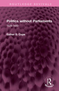 Couverture de l'ouvrage Politics without Parliaments