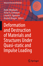 Couverture de l'ouvrage Deformation and Destruction of Materials and Structures Under Quasi-static and Impulse Loading
