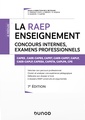 Couverture de l'ouvrage La Raep enseignement - Concours internes, examens professionnels - 7e éd.