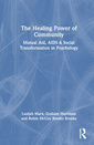 Couverture de l'ouvrage The Healing Power of Community