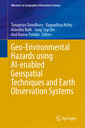 Couverture de l'ouvrage Geo-Environmental Hazards using AI-enabled Geospatial Techniques and Earth Observation Systems