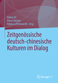 Couverture de l'ouvrage Zeitgenössische deutsch-chinesische Kulturen im Dialog
