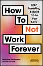 Couverture de l'ouvrage How To Not Work Forever