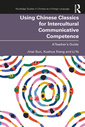 Couverture de l'ouvrage Using Chinese Classics for Intercultural Communicative Competence
