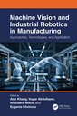 Couverture de l'ouvrage Machine Vision and Industrial Robotics in Manufacturing