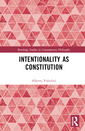 Couverture de l'ouvrage Intentionality as Constitution