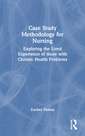 Couverture de l'ouvrage Case Study Methodology for Nursing
