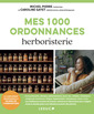 Couverture de l'ouvrage Mes 1000 ordonnances herboristerie