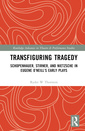 Couverture de l'ouvrage Transfiguring Tragedy