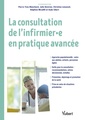 Couverture de l'ouvrage La consultation de l'infirmier et l'infirmière en pratique avancée (IPA)