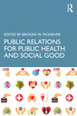 Couverture de l'ouvrage Public Relations for Public Health and Social Good