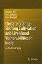 Couverture de l'ouvrage Climate Change, Shifting Cultivation and Livelihood Vulnerabilities in India