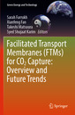 Couverture de l'ouvrage Facilitated Transport Membranes (FTMs) for CO2 Capture: Overview and Future Trends