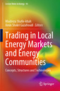 Couverture de l'ouvrage Trading in Local Energy Markets and Energy Communities
