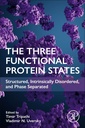 Couverture de l'ouvrage The Three Functional States of Proteins