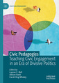 Couverture de l'ouvrage Civic Pedagogy: Teaching Engagement in an Era of Divisive Politics