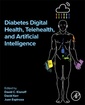Couverture de l'ouvrage Diabetes Digital Health, Telehealth, and Artificial Intelligence
