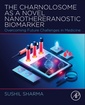 Couverture de l'ouvrage The Charnolosome as a Novel Nanothereranostic Biomarker