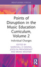 Couverture de l'ouvrage Points of Disruption in the Music Education Curriculum, Volume 2