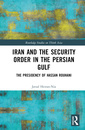 Couverture de l'ouvrage Iran and the Security Order in the Persian Gulf