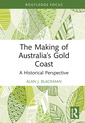 Couverture de l'ouvrage The Making of Australia's Gold Coast