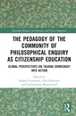 Couverture de l'ouvrage The Pedagogy of the Community of Philosophical Enquiry as Citizenship Education